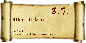 Bika Titán névjegykártya